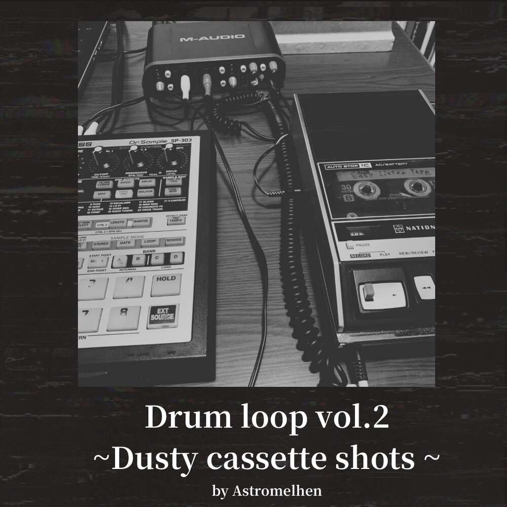 Astromelhen / Drum loop vol.2 ~Dusty cassette shots~ DOWNLOAD SALES & COMMERCIAL USE LICENSE